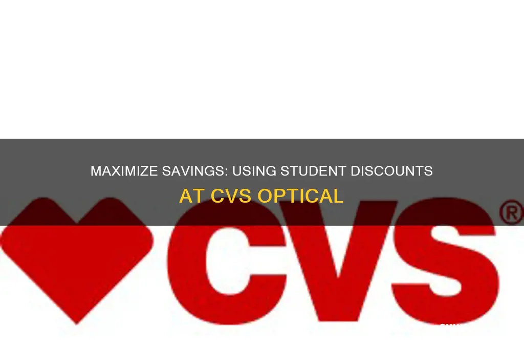 how to use student discount on cvs optical