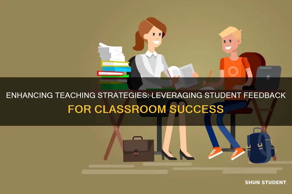 how to use student feedback to improve teaching