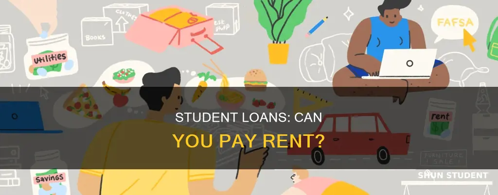 how to use student loans to pay rent