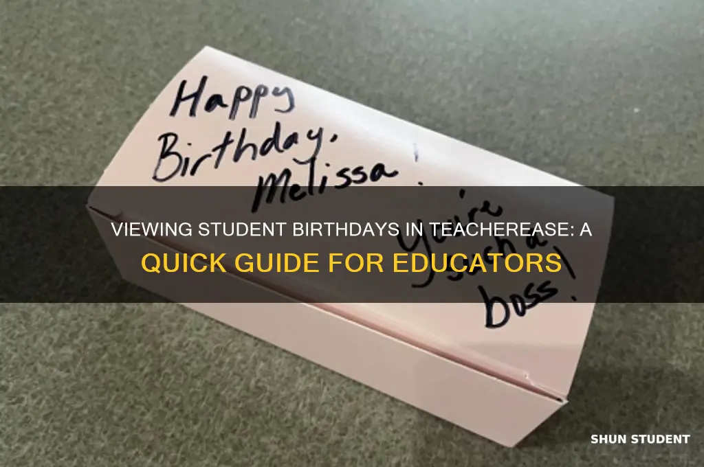 how to view student birthdays in teacher ease