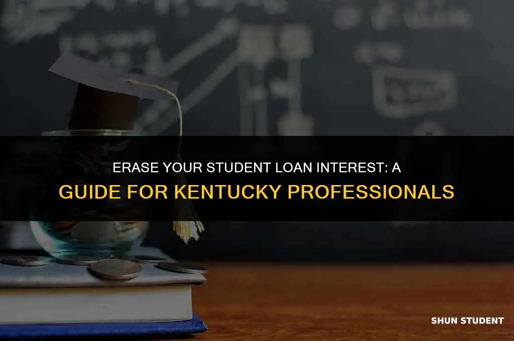 how to waive student loan interest working for kentucky