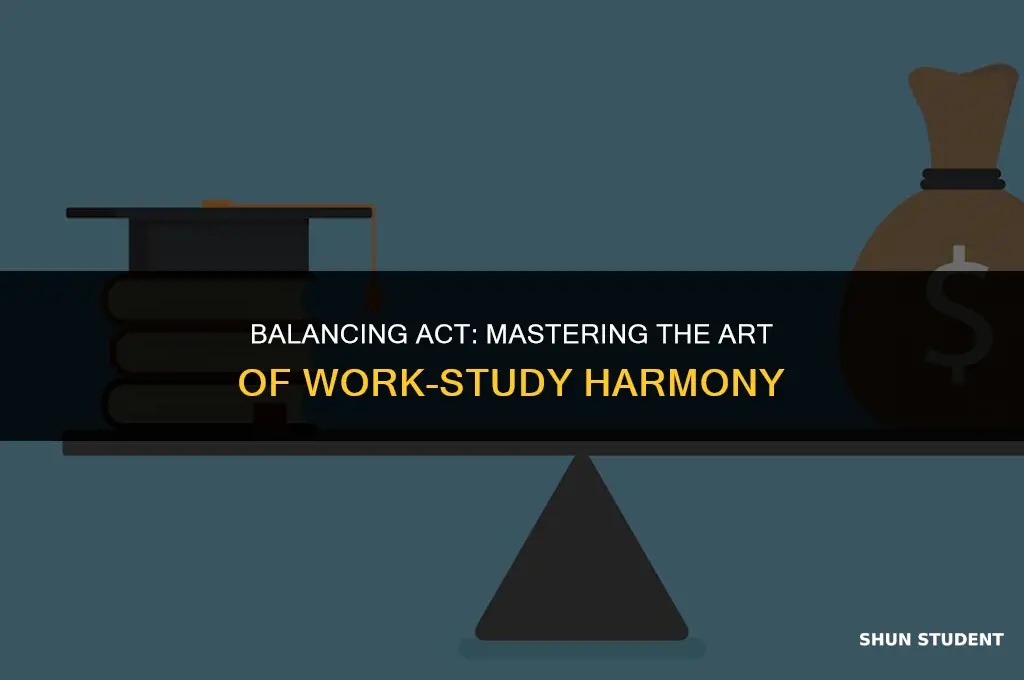 how to work and be a student