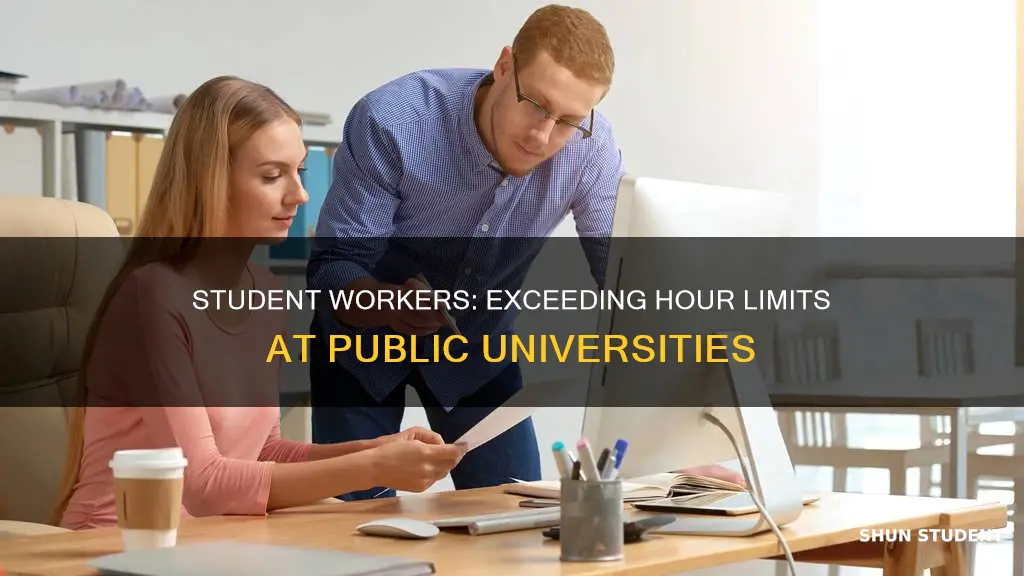 how to work beyond hour limit student worker public university