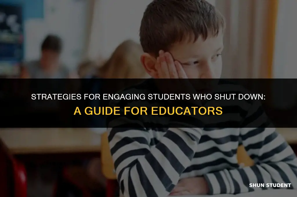 how to work with a student who shuts down