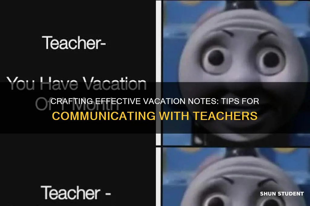 how to write a note to teacher regarding student vacations