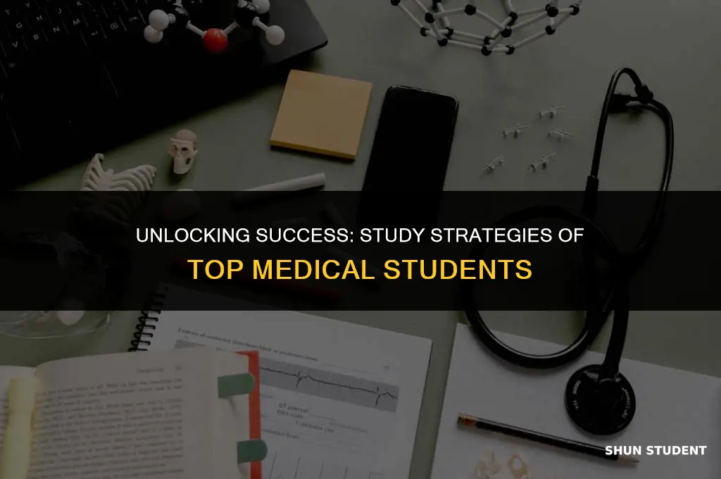 how top medical students study