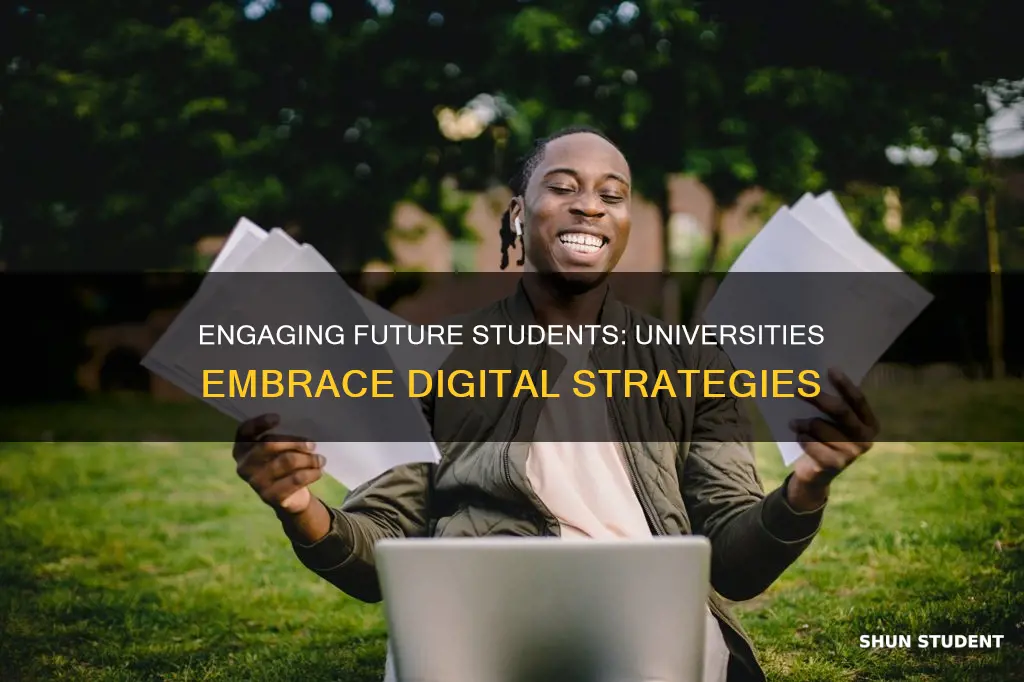 how universities are using digital to engage prospective students