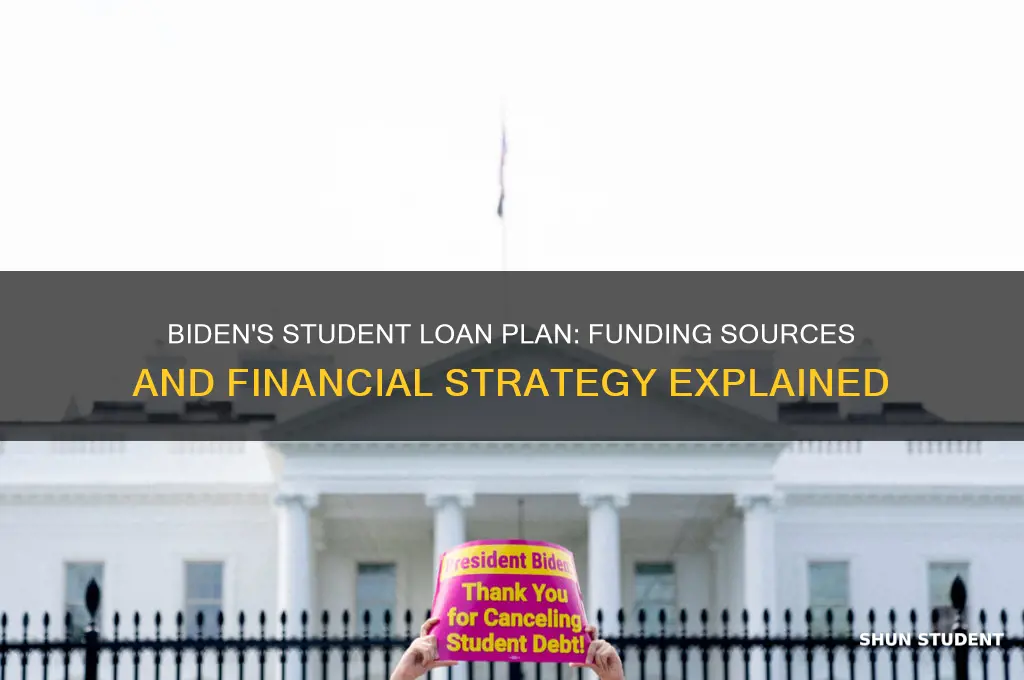 how will biden pay for student loans
