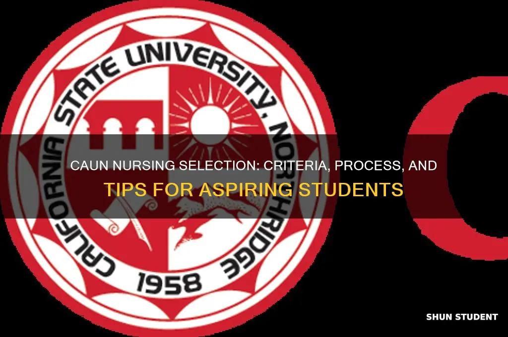 how will caun choose its nuring students