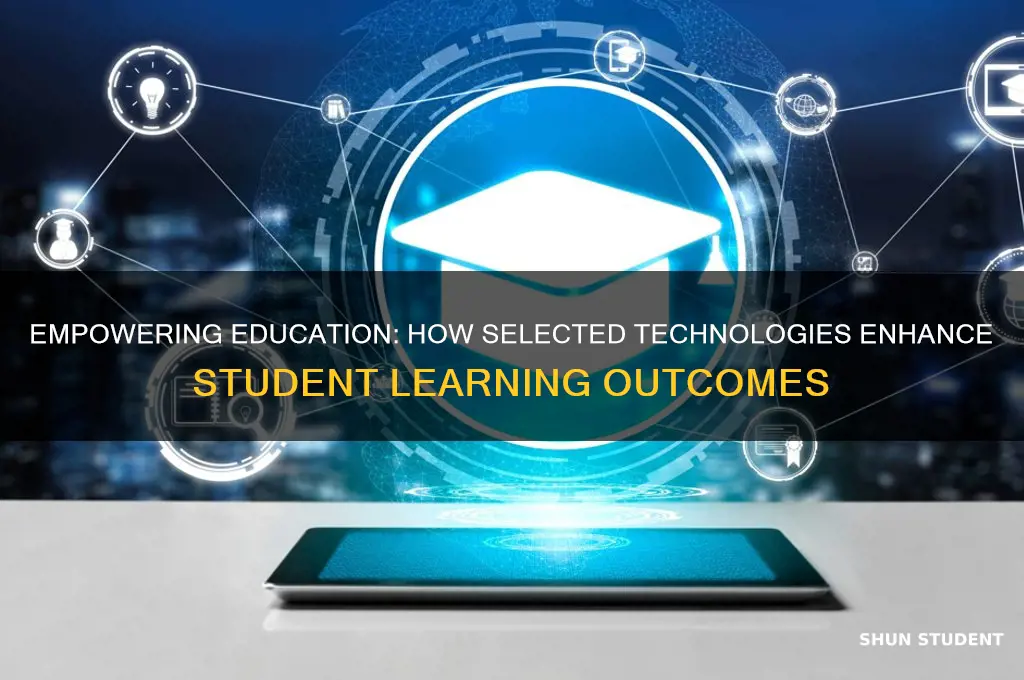 how will my selected technologies support students learning