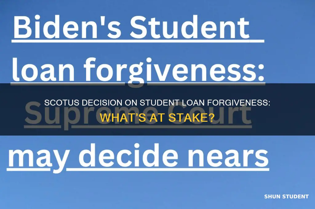 how will scotus rule on student loan forgiveness