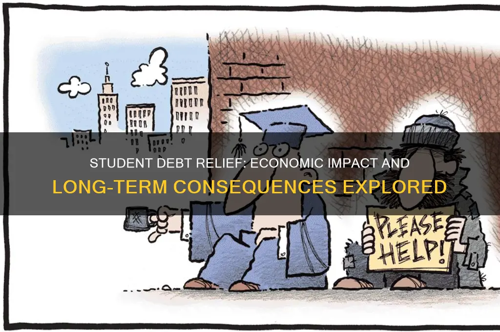 how will student debt relief affect the economy