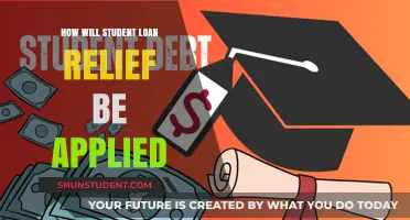 Understanding Student Loan Relief: How Will It Be Applied?