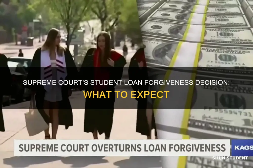 how will supreme court rule on student loan forgiveness