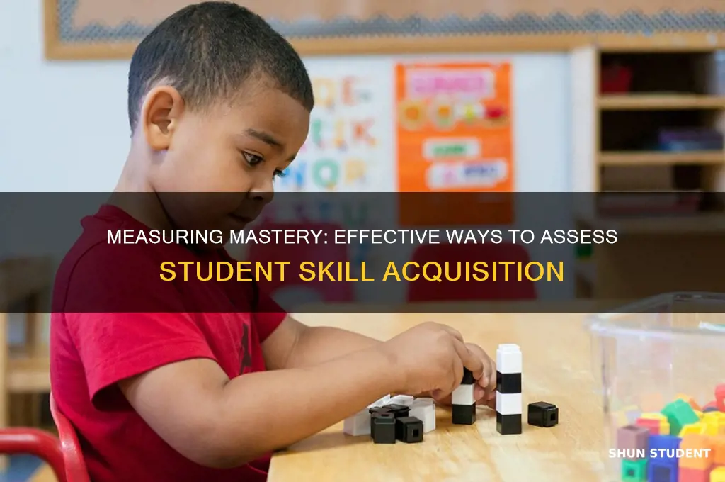 how will we know if student has learned skill