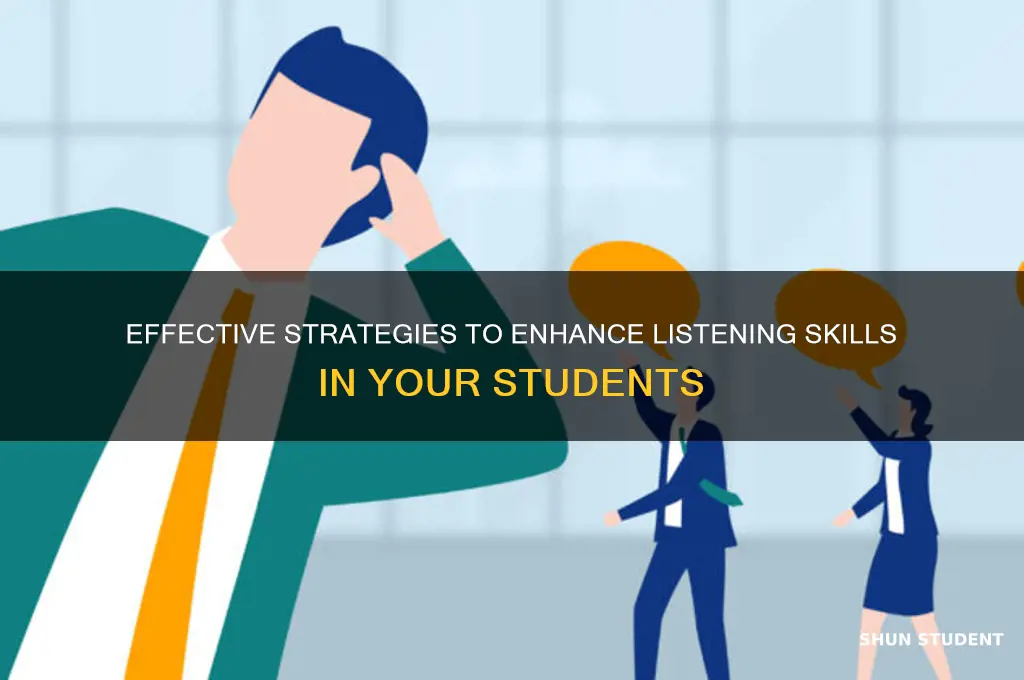 how will you develop listening skill in your students