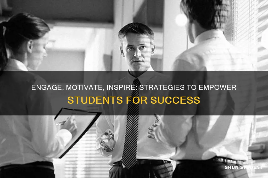 how will you engage and motivate students