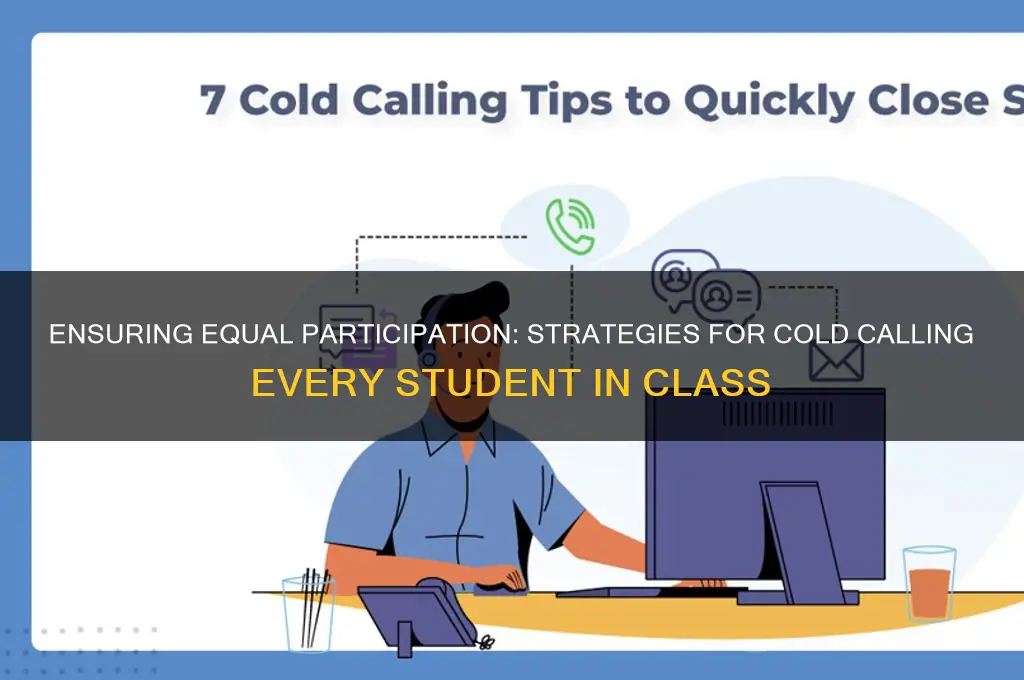 how will you ensure that all students are cold called