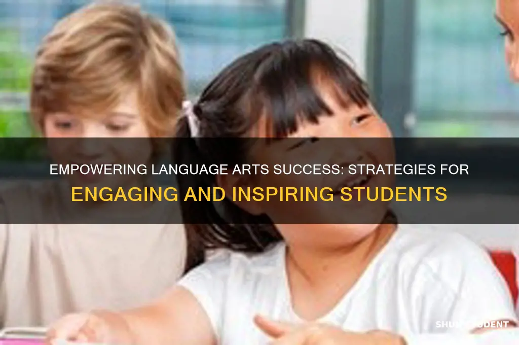 how will you ensure your students success in language arts
