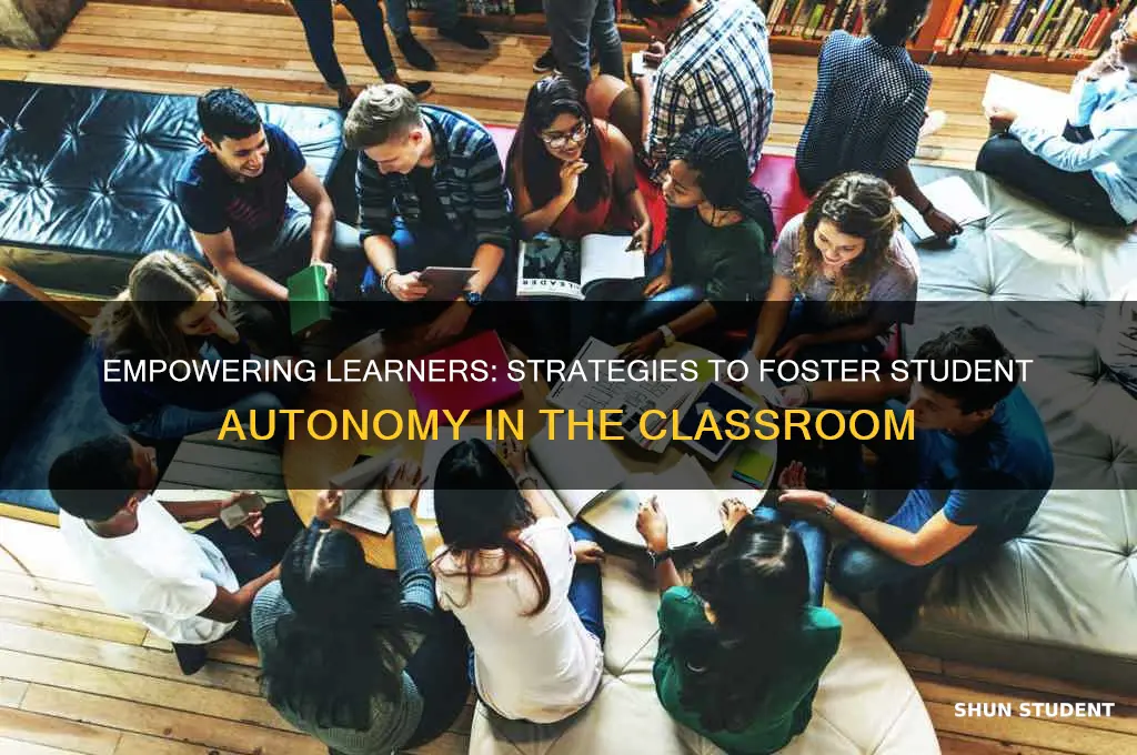 how will you give students autonomy in your classroom