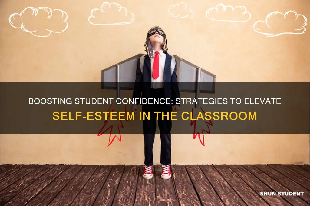 how will you increase the self-esteem of your students