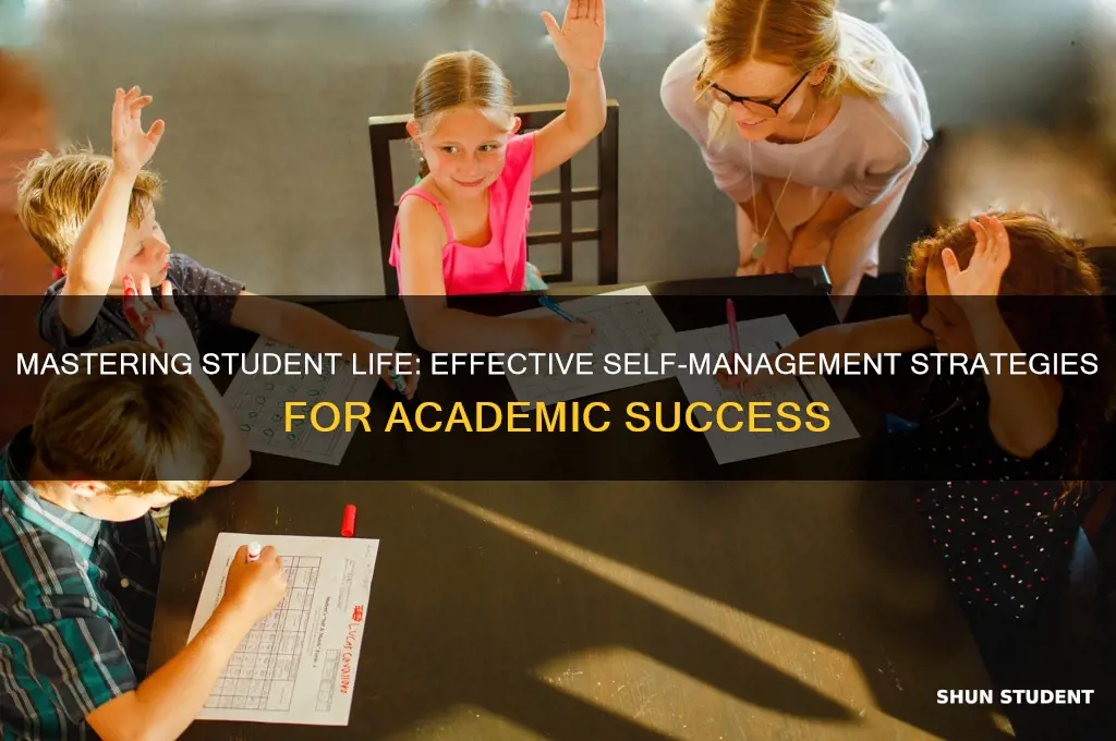 how will you manage yourself as a student