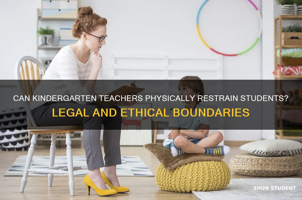 is a kindergarten teacher allowed to grab students