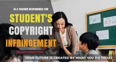 Teacher Liability: Are Educators Responsible for Student Copyright Infringement?