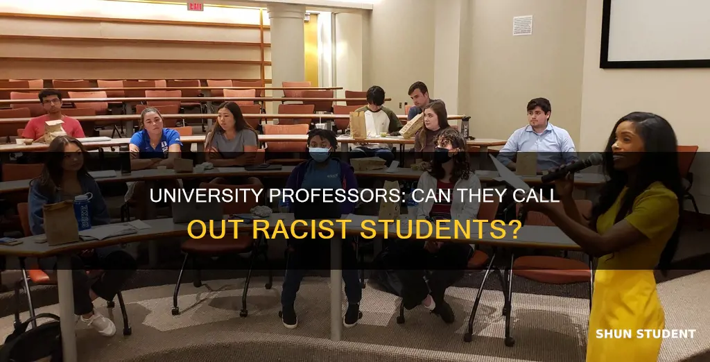 is a university professor allowed to call a student racist