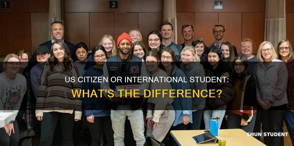 is a us citizen a international student