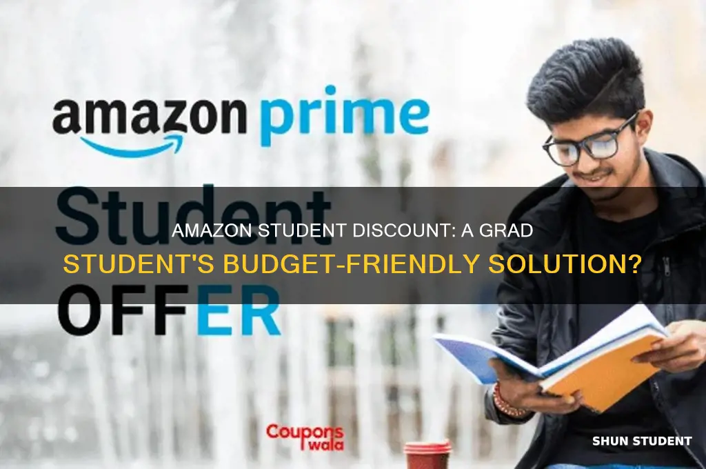 is amazon student discount good for grad students