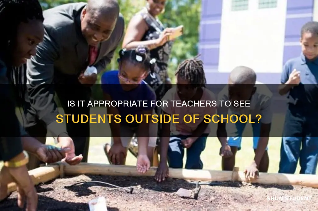 is appropiate teacher see student