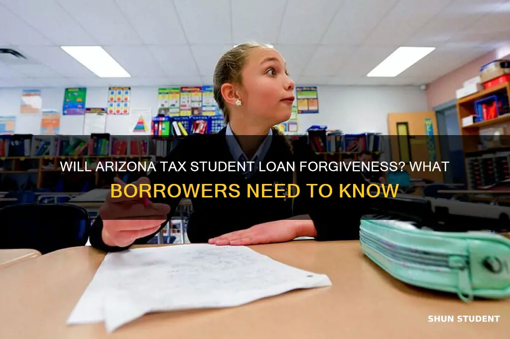 is arizona going to tax student loan forgiveness