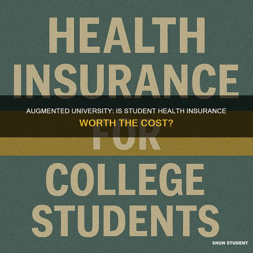 is augudta university student health insurance worth it