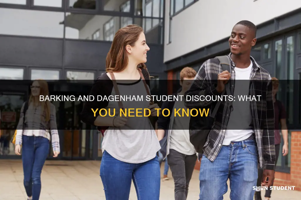 is barking and dagenham give you student discounts