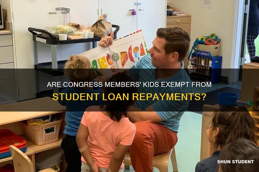 is congress kids exempt from paying back student loan