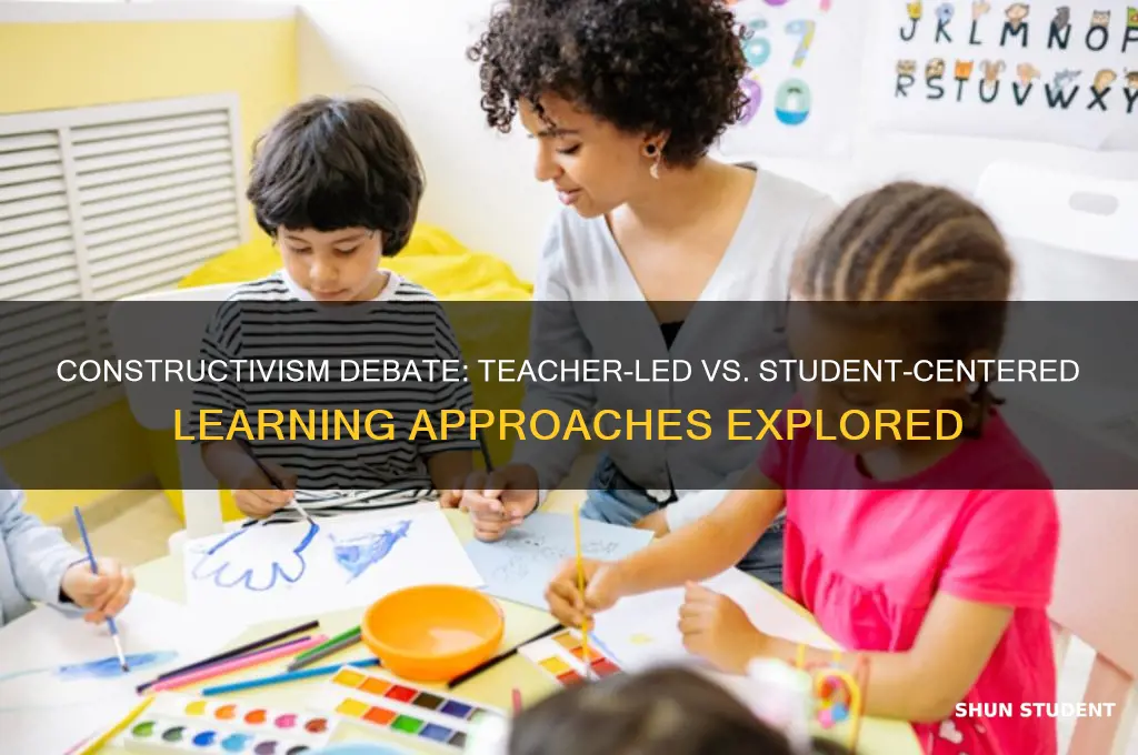is constructivism teacher or student centered