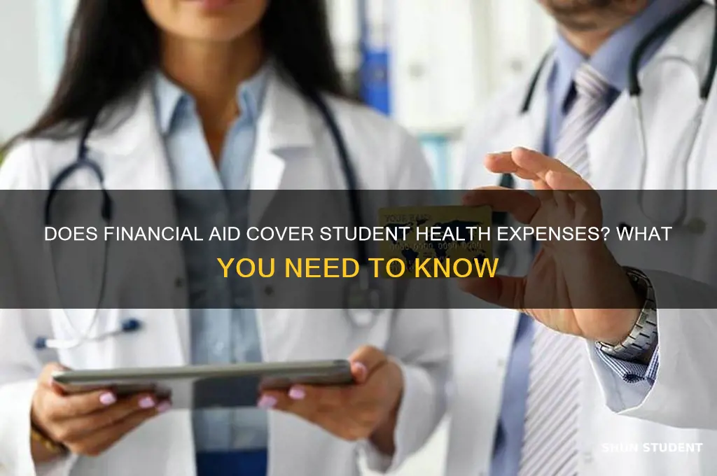 is financial aid pay for student health