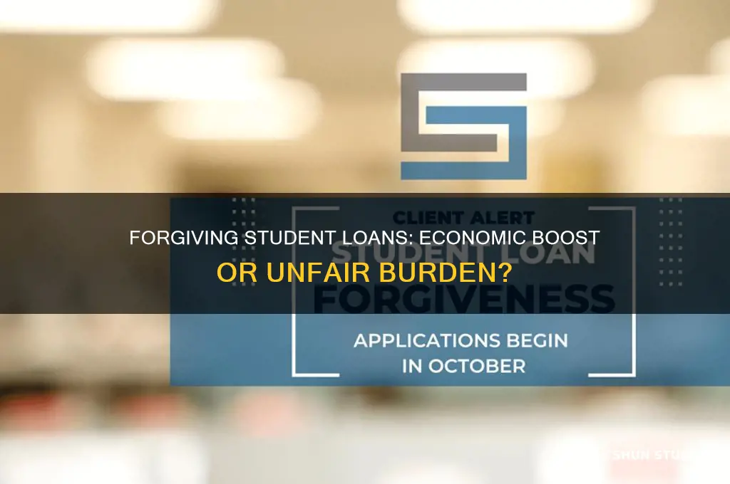 is forgiveness of student loans a good idea