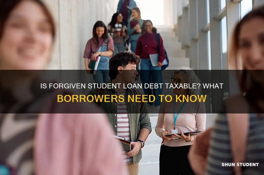 is forgivness of student loan debt taxable