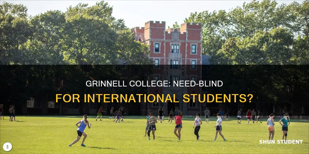 is grinnell college need blind for international students