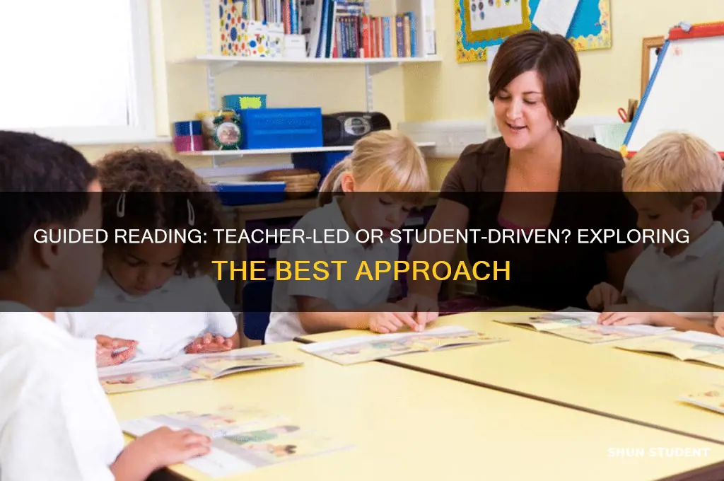is guided reading by the teacher or students