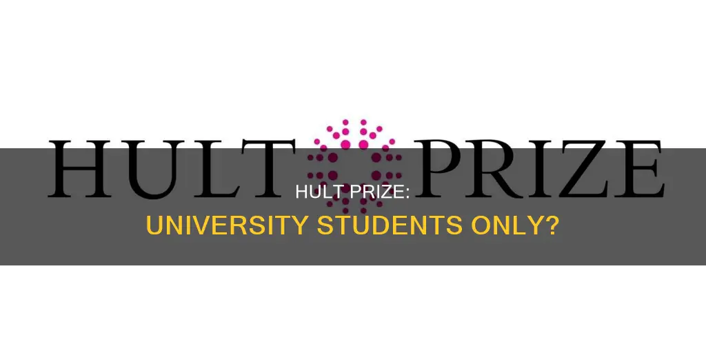 is hult prize only for university students