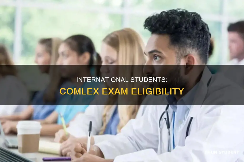 is international student candidate for comlex exam
