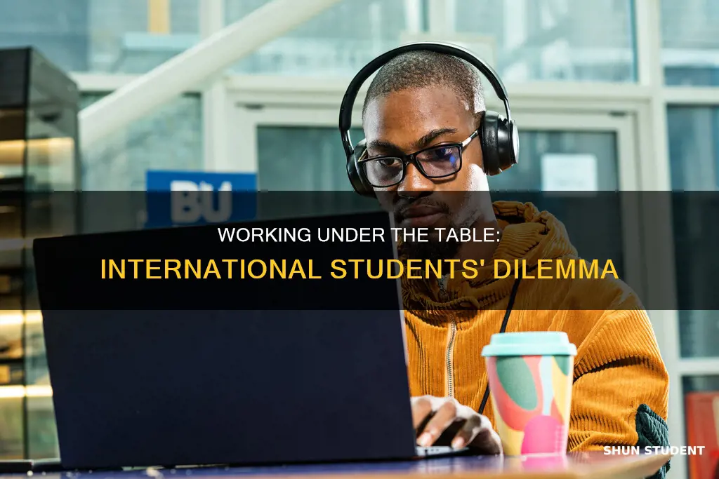 is it all international student working under the table