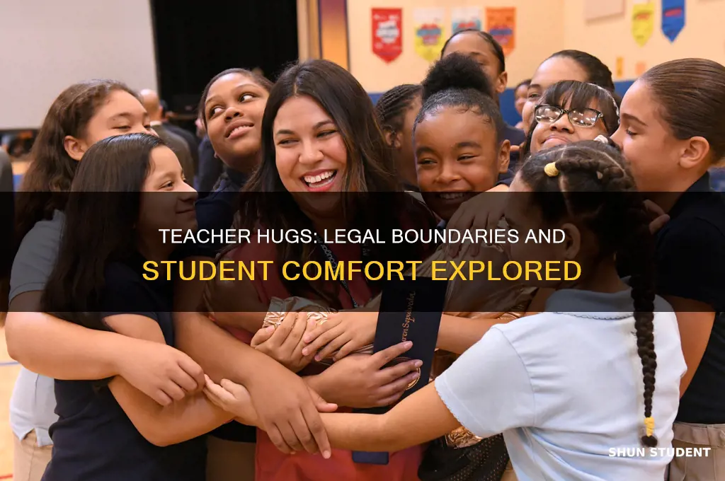 is it illegal for a teacher to hug a student