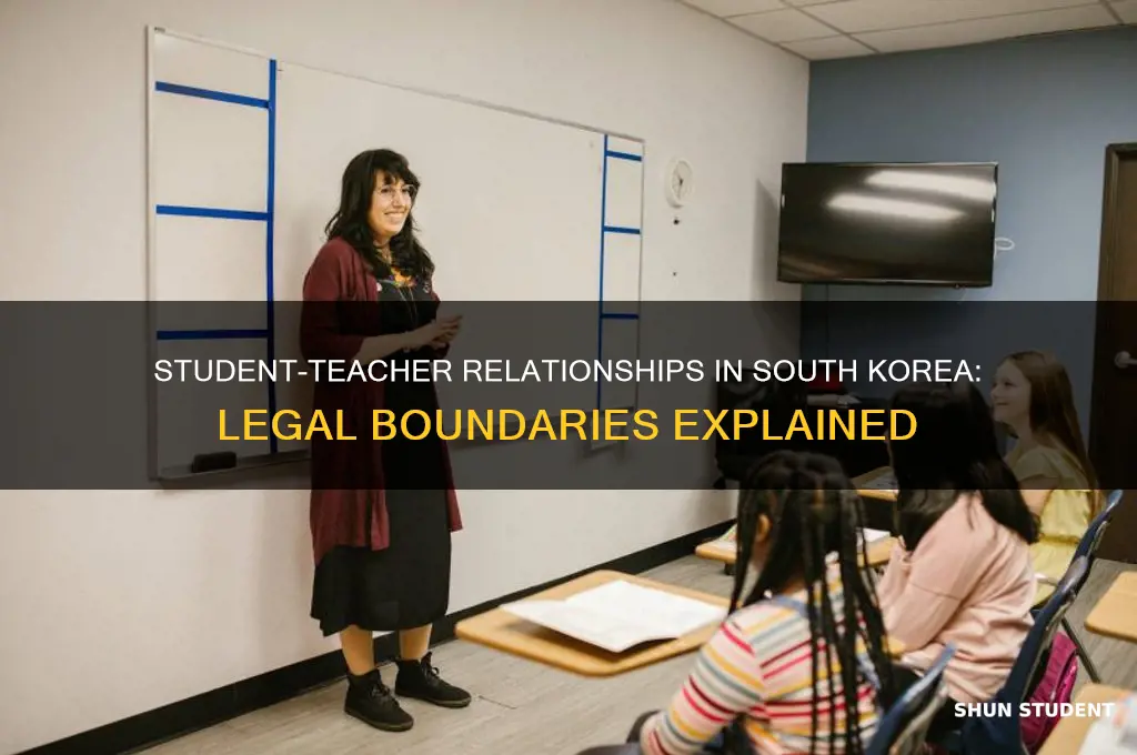 is it illegal to have student teacher relationshipsin south korea