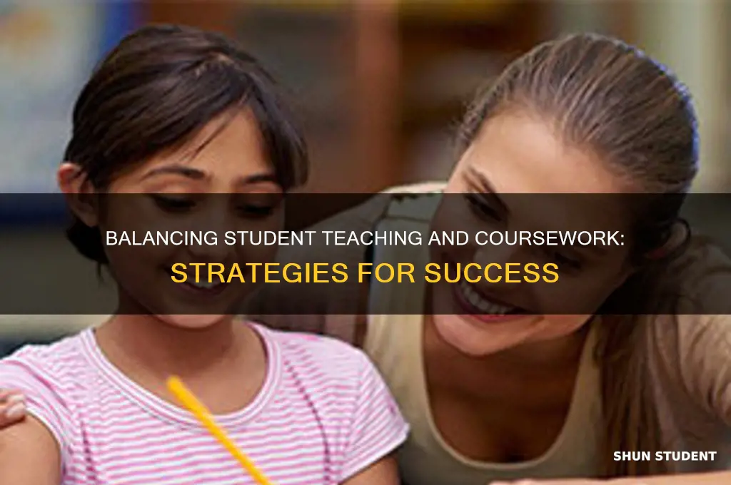 is it possible to take courses while student teaching