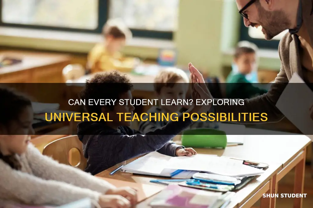 is it possible to teach all students