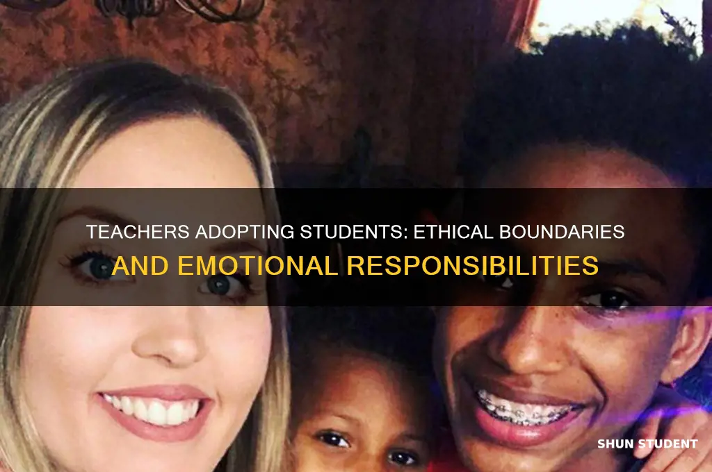is it right for a teacher to adopt their students